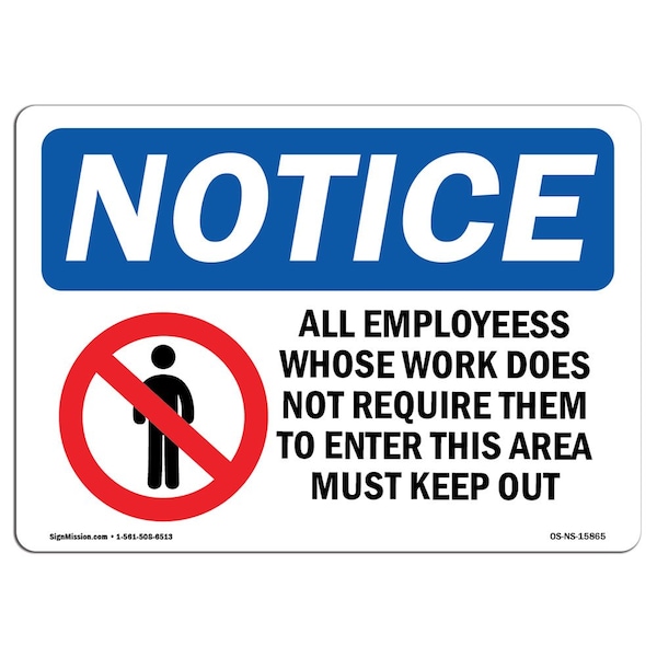 Safety Sign, OSHA Notice, 3.5" Height, 5" Width, NOTICE Keep Out Sign, Landscape, 10PK
